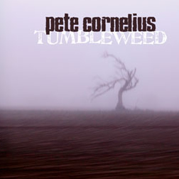 Pete Cornelius - Tumbleweed