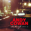 Andy Cowan - When The Night Comes In