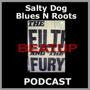 BEATUP - Salty Dog Blues N Roots Podcast