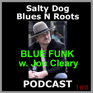 BLUE FUNK - Salty Dog Blues N Roots Podcast