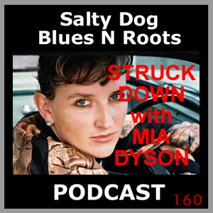 STRUCK DOWN - Salty Dog Blues N Roots Podcast