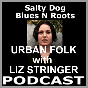 URBAN FOLK - Salty Dog Blues N Roots Podcast
